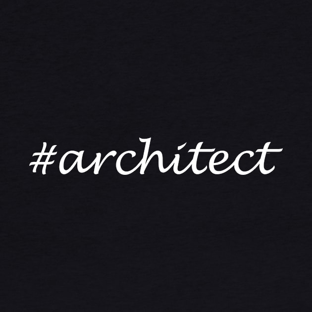 Architect Profession - Hashtag Design by Sassify